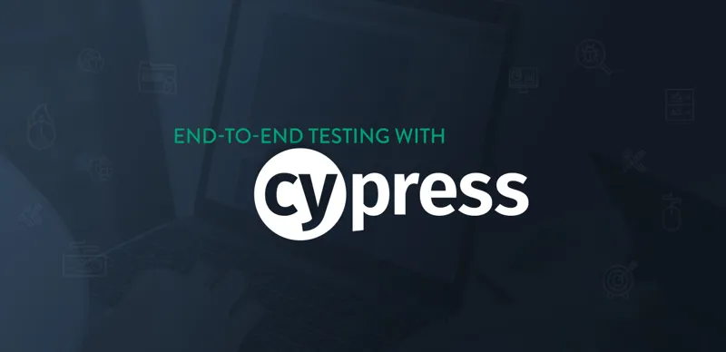 Embracing Cypress for Comprehensive Testing